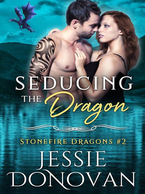 Title details for Seducing the Dragon by Jessie Donovan - Available